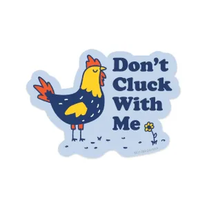 Don't Cluck Sticker